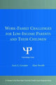 Book cover of: Work-Family Challenges for Low-Income Parents and Their Children