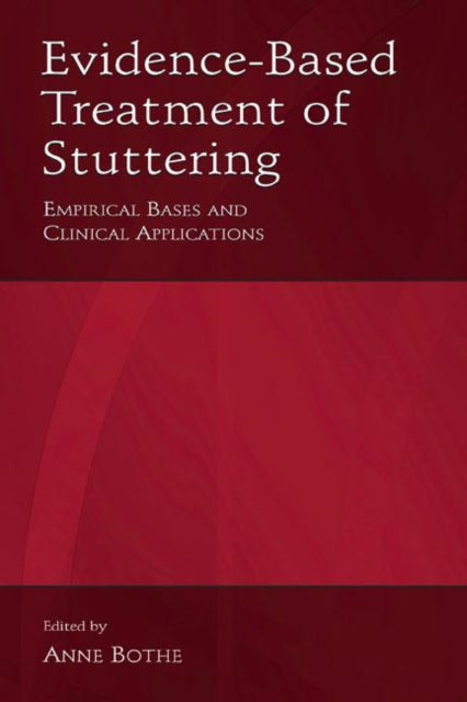 Book cover of: Evidence-Based Treatment of Stuttering. By: Anne K. Bothe