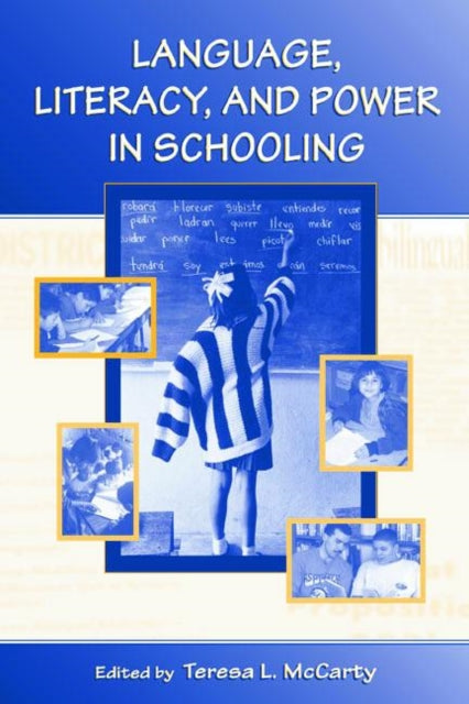 Book cover of: Language, Literacy, and Power in Schooling