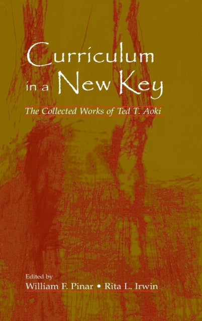 Book cover of: Curriculum in a New Key. By: Ted T. Aoki