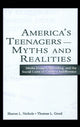 Book cover of: America's Teenagers--Myths and Realities