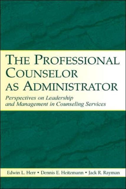 Book cover of: Professional Counselor as Administrator. By: Edwin L. Herr