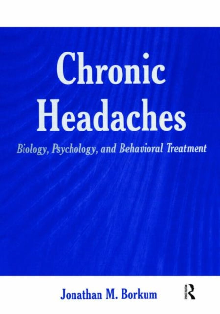 Book cover of: Chronic Headaches. By: Jonathan M. Borkum
