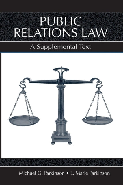 Book cover of: Public Relations Law. By: Michael G. Parkinson