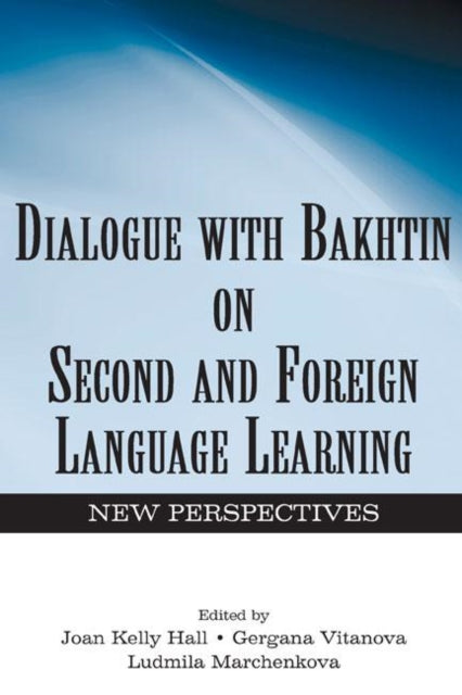 Book cover of: Dialogue With Bakhtin on Second and Foreign Language Learning
