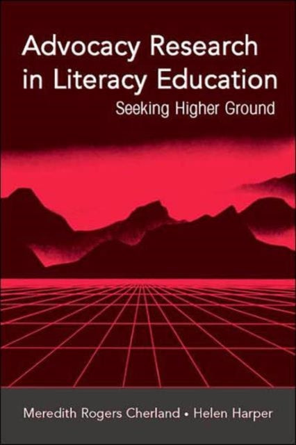 Book cover of: Advocacy Research in Literacy Education. By: Meredith Rogers Cherland
