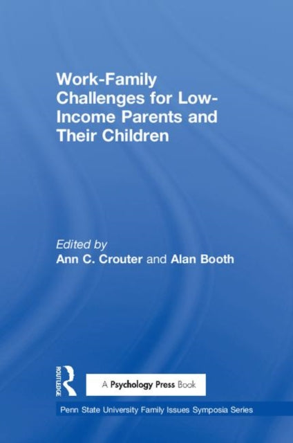 Book cover of: Work-Family Challenges for Low-Income Parents and Their Children