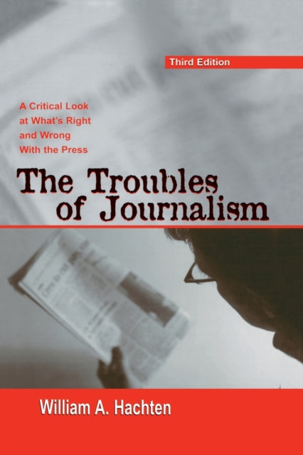 Book cover of: Troubles of Journalism. By: William A. Hachten