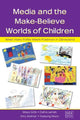 Book cover of: Media and the Make-Believe Worlds of Children. By: Maya Gotz