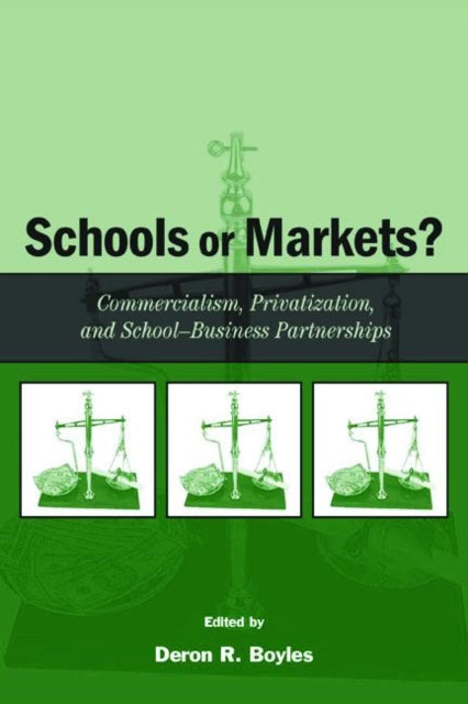 Book cover of: Schools or Markets?. By: Deron R. Boyles