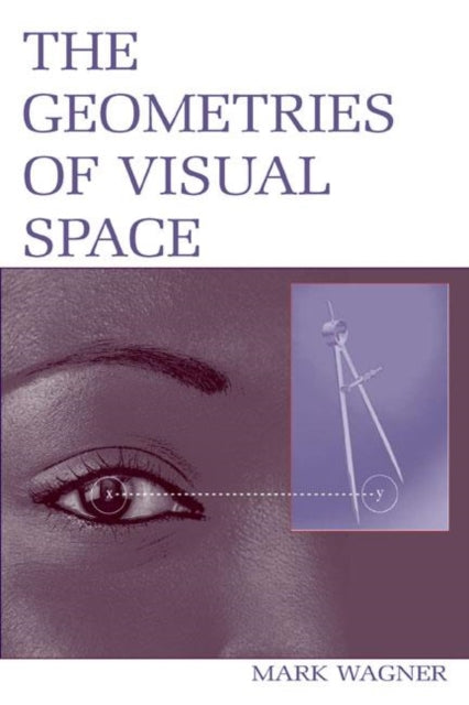Book cover of: Geometries of Visual Space