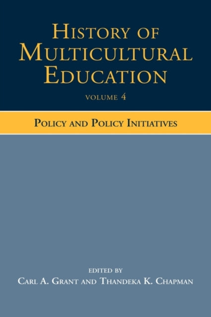 Book cover of: History of Multicultural Education Volume 4. By: Carl A. Grant