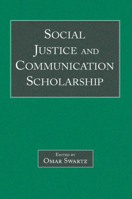 Book cover of: Social Justice and Communication Scholarship