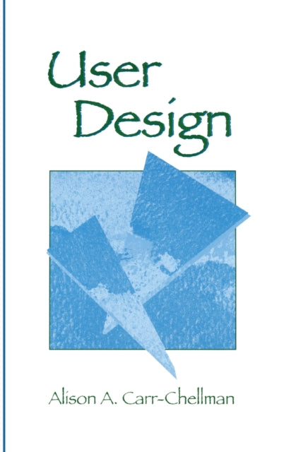 Book cover of: User Design. By: Alison A. Carr-Chellman