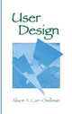 Book cover of: User Design. By: Alison A. Carr-Chellman