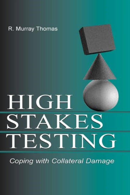 Book cover of: High-Stakes Testing. By: R. Murray Thomas