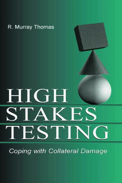 Book cover of: High-Stakes Testing. By: R. Murray Thomas