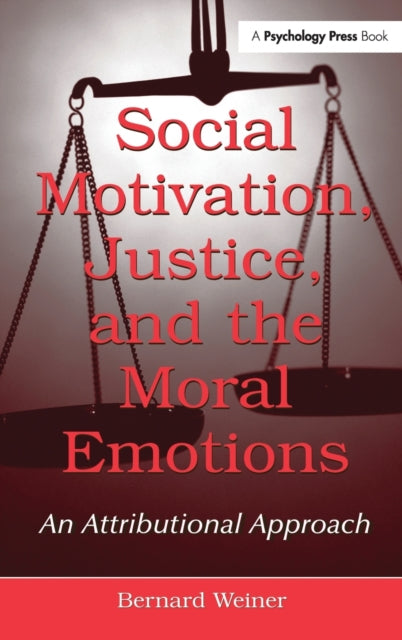 Book cover of: Social Motivation, Justice, and the Moral Emotions. By: Bernard Weiner