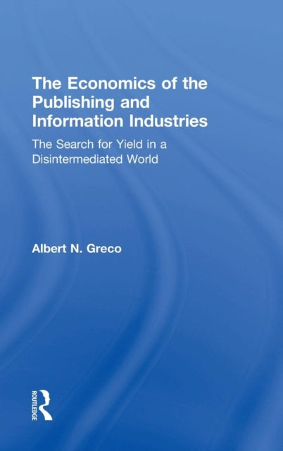Book cover of: Economics of the Publishing and Information Industries. By: Greco