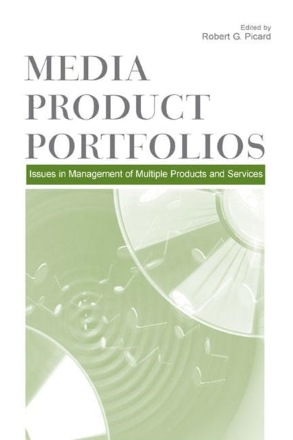 Book cover of: Media Product Portfolios. By: Robert G. Picard