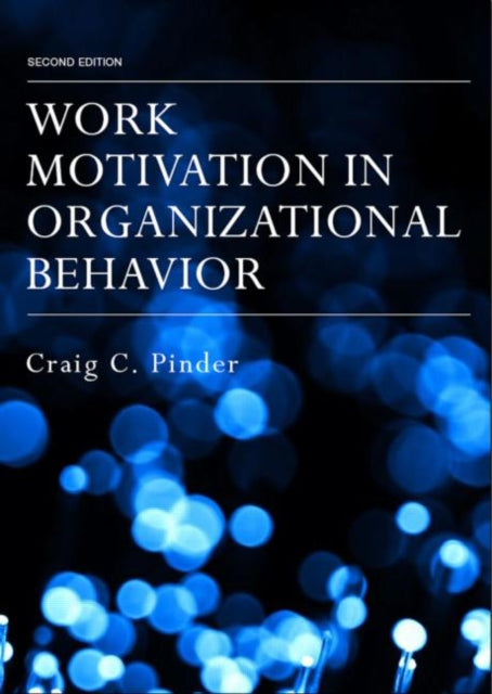 Book cover of: Work Motivation in Organizational Behavior. By: Craig C. Pinder