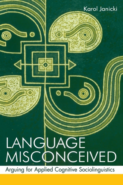Book cover of: Language Misconceived. By: Karol Janicki