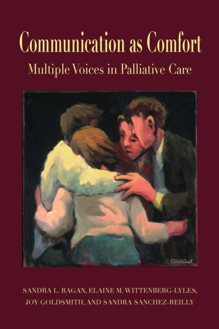 Book cover of: Communication as Comfort. By: Sandra L. Ragan