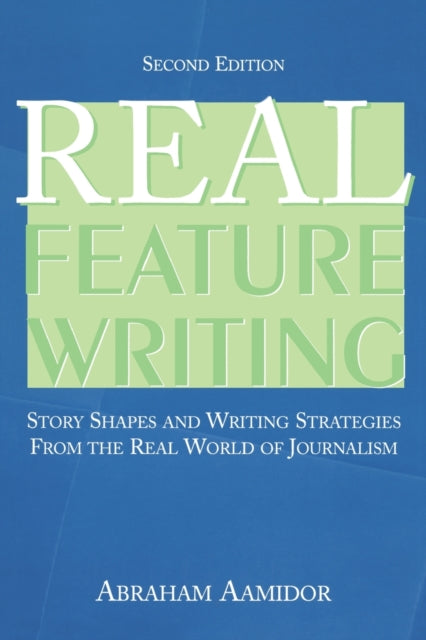 Book cover of: Real Feature Writing
