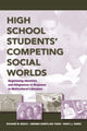 Book cover of: High School Students' Competing Social Worlds. By: Richard Beach