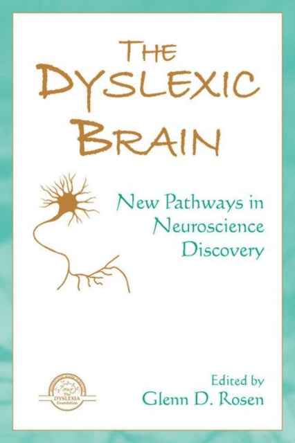 Book cover of: Dyslexic Brain. By: Glenn D. Rosen