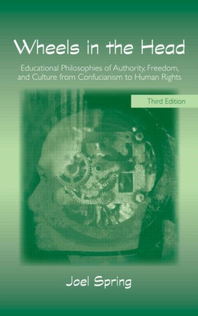 Book cover of: Wheels in the Head. By: Joel H. Spring, Joel Spring