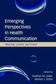 Book cover of: Emerging Perspectives in Health Communication. By: Heather Zoller