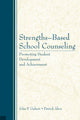Book cover of: Strengths-Based School Counseling. By: John P. Galassi
