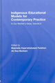 Book cover of: Indigenous Educational Models for Contemporary Practice. By: Ah Nee- Benham/