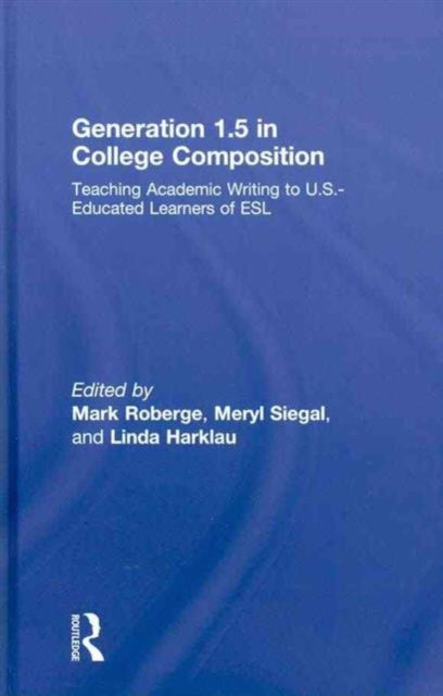 Book cover of: Generation 1.5 in College Composition. By: Harklau
