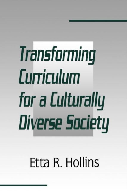 Book cover of: Transforming Curriculum for A Culturally Diverse Society