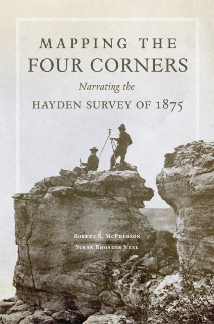 Book cover of: Mapping the Four Corners. By: Robert S. McPherson
