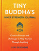 Book cover of: Tiny Buddha's Inner Strength Journal. By: Lori Deschene