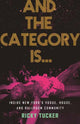 And the Category Is., Inside New York's Vogue, House, and Ballroom Community 9780807003480 Ricky Tucker