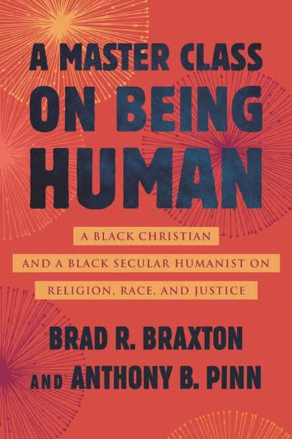 Book cover of: Master Class on Being Human. By: Anthony B. Pinn