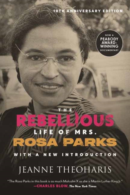 Book cover of: Rebellious Life of Mrs. Rosa Parks (10th Anniversary Edition). By: Jeanne Theoharis