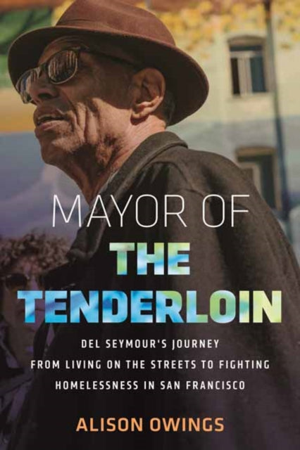 Book cover of: Mayor of the Tenderloin. By: Alison Owings