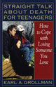 Book cover of: Straight Talk about Death for Teenagers