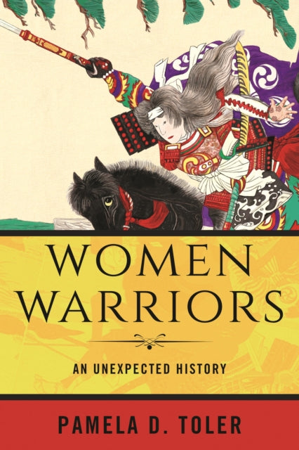 Book cover of: Women Warriors. By: Pamela D. Toler