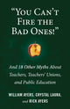 You Can't Fire the Bad Ones!