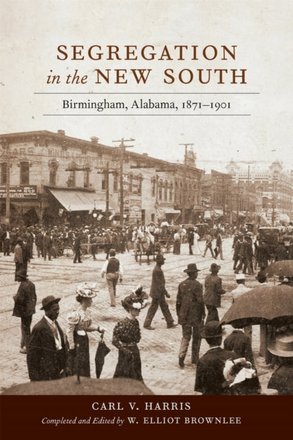 Book cover of: Segregation in the New South. By: Carl V. Harris