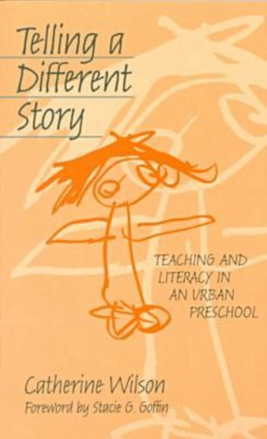 Book cover of: Telling a Different Story. By: Catherine S. Wilson