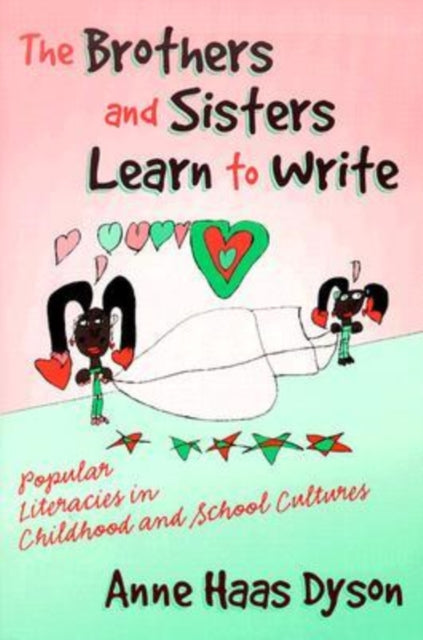Book cover of: Brothers and Sisters Learn to Write. By: Anne Haas Dyson
