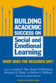 Book cover of: Building Academic Success on Social and Emotional Learning