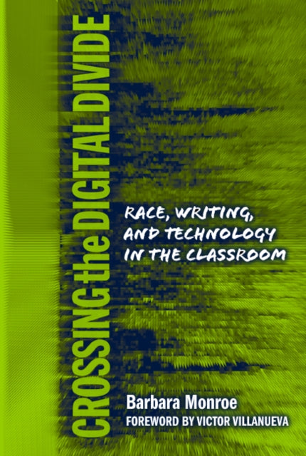 Book cover of: Crossing the Digital Divide